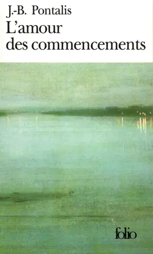 AMOUR DES COMMENCEMENTS -FOLIO-