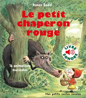 Le Petit Chaperon rouge : 16 animations musicales