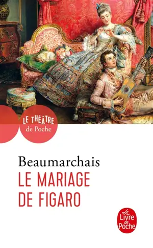 La folle journée ou Le mariage de Figaro : comédie en cinq actes
