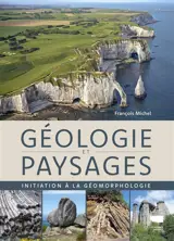 Géologie et paysages : initiation à la géomorphologie