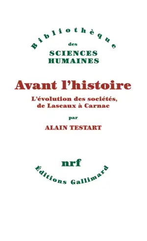 Avant l'histoire : l'évolution des sociétés, de Lascaux à Carnac