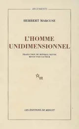 L'homme unidimensionnel : essai sur l'idéologie de la société industrielle avancée
