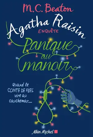 Agatha Raisin enquête. Vol. 10. Panique au manoir