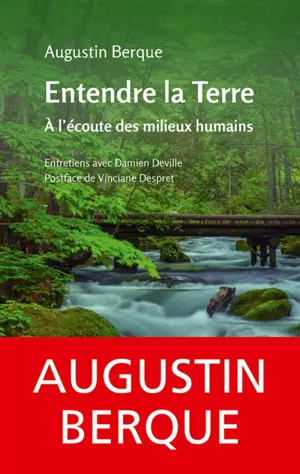 Entendre la Terre : à l'écoute des milieux humains : entretiens avec Damien Deville