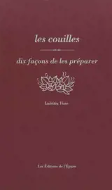 Les couilles : dix façons de les préparer