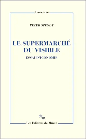 Le supermarché du visible : essai d'iconomie