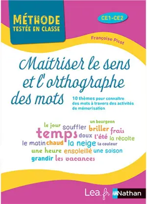 Maîtriser le sens et l'orthographe des mots CE1, CE2 : 10 thèmes pour connaître des mots à travers des activités de mémorisation