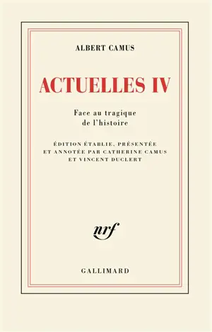 Actuelles. Vol. 4. Face au tragique de l'histoire