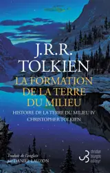 Histoire de la Terre du Milieu. La formation de la Terre du milieu