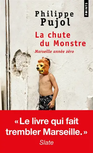La chute du monstre : Marseille année zéro