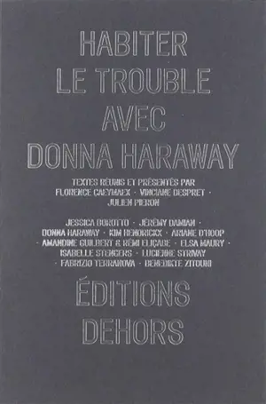 Habiter le trouble avec Donna Haraway