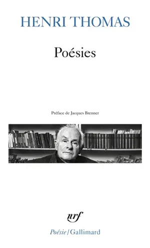 Poésies : travaux d'aveugle, signe de vie, le monde absent, nul désordre, sous le lien du temps