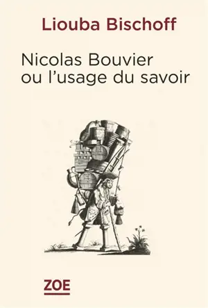 Nicolas Bouvier ou L'usage du savoir