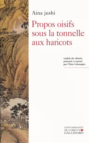 Propos oisifs sous la tonnelle aux haricots