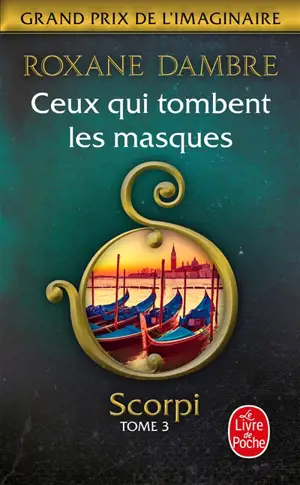 Scorpi. Vol. 3. Ceux qui tombent les masques