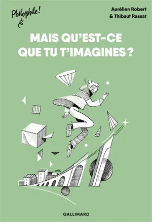Mais qu'est-ce que tu t'imagines ?