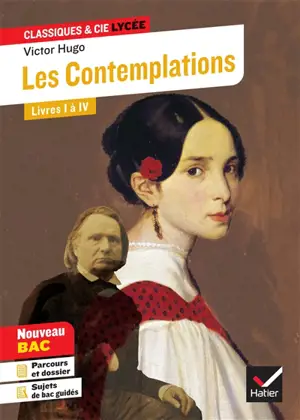 Les contemplations (1856) : livres I à IV : texte intégral suivi d'un dossier nouveau bac