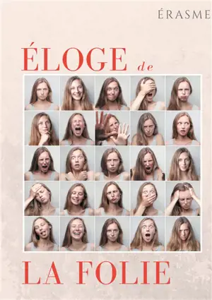 Eloge de la Folie : un pamphlet d'Erasme pour éveiller les consciences et la société de son temps