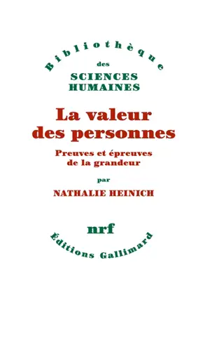 La valeur des personnes : preuves et épreuves de la grandeur