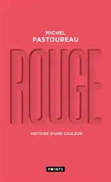 Rouge : histoire d'une couleur