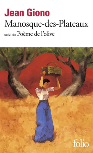 Manosque-des-Plateaux. Poème de l'olive