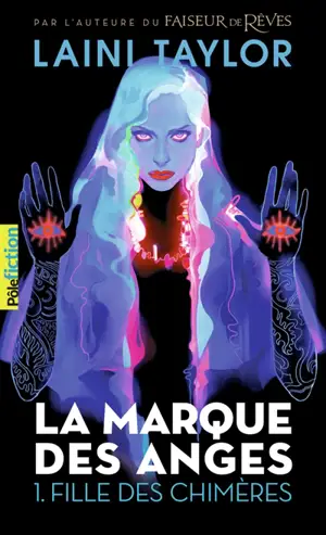 La marque des anges. Vol. 1. Fille des chimères