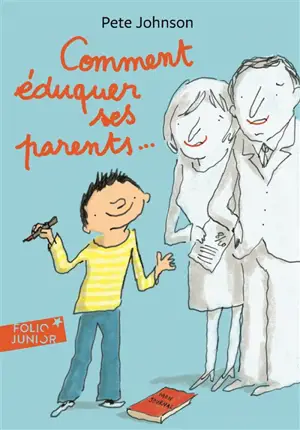 Comment éduquer ses parents...