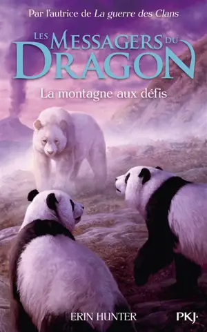Les messagers du dragon : cycle 1. Vol. 3. La montagne aux défis