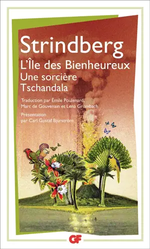 L'île des bienheureux. Une sorcière. Tschandala