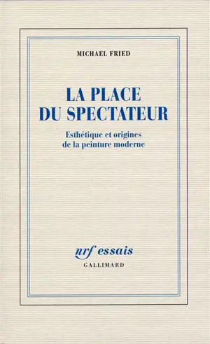 Esthétique et origines de la peinture moderne. Vol. 1. La place du spectateur