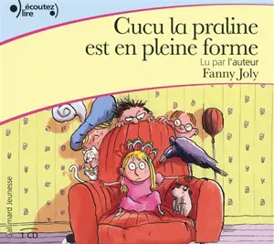 Cucu la praline. Cucu la praline est en pleine forme
