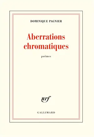 Aberrations chromatiques : poèmes