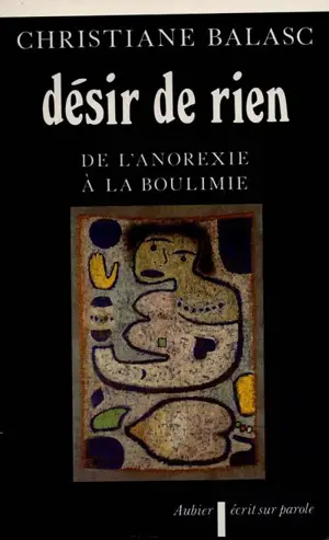 Désir de rien : de l'anorexie à la boulimie