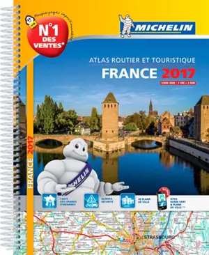 France 2017 : atlas routier et touristique. France 2017 : tourist and motoring atlas. France 2017 : Strassen- und Reiseatlas