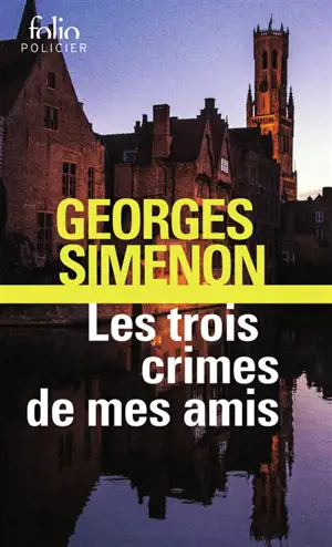 Les trois crimes de mes amis
