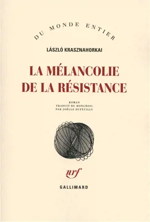 La mélancolie de la résistance