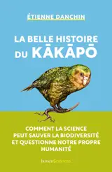 La belle histoire du kakapo : comment la science peut sauver la biodiversité et questionne notre propre humanité