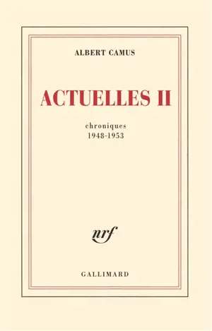 Actuelles. Vol. 2. Chroniques 1948-1953