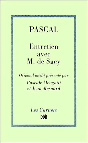 Entretien avec M de Sacy sur Epictète et Montaigne : original inédit