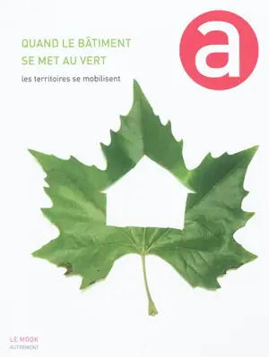 Quand le bâtiment se met au vert : les territoires se mobilisent