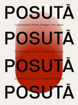 POSUTA: CONTEMPORARY POSTER DESIGNS FROM JAPAN /ANGLAIS