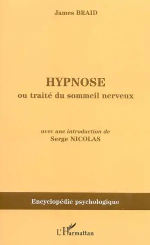 Hypnose ou Traité du sommeil nerveux, considéré dans ses relations avec le magnétisme animal : 1843