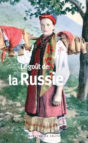 LE GOUT DE LA RUSSIE