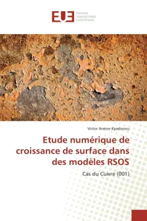 Etude numérique de croissance de surface dans des modèles RSOS : Cas du Cuivre (001)