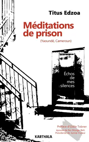 Méditations de prison (Yaoundé, Cameroun) : échos de mes silences
