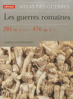 ATLAS DES GUERRES ROMAINES