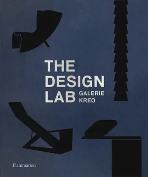 The design lab : galerie Kreo