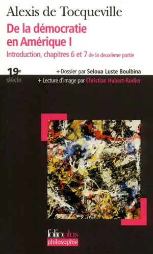 De la démocratie en Amérique. Vol. 1. Introduction, chapitres 6 et 7 de la deuxième partie
