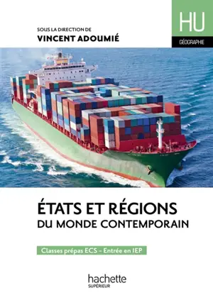 Etats et régions du monde contemporain : classes prépas ECS, entrée en IEP