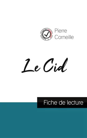 Le Cid de Corneille (fiche de lecture et analyse complète de l'oeuvre)